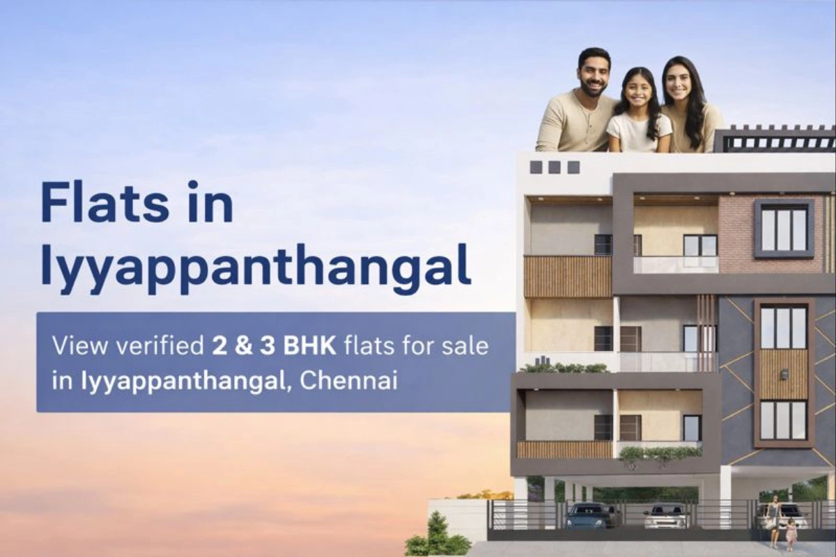 Flats in Iyyappanthangal, Chennai – Available 2 & 3 BHK Apartments